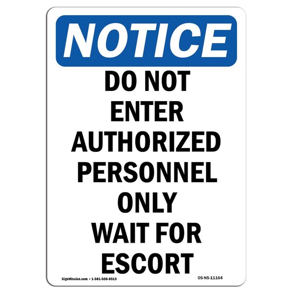 Signmission OSHA Notice Sign, 10" H, 7" W, Rigid Plastic, Do Not Enter Authorized Personnel Sign, Portrait OS-NS-P-710-V-11164 - main